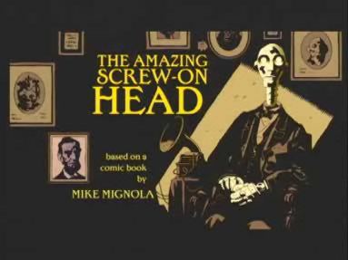 The Amazing Screw-On Head The Amazing ScrewOn Head Comicbook TV Tropes