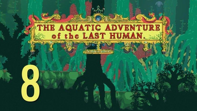 The Aquatic Adventure of the Last Human Ep 8 The False Light The Aquatic Adventure of the Last Human