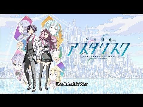 The Asterisk War The Asterisk War Trailer 1 YouTube