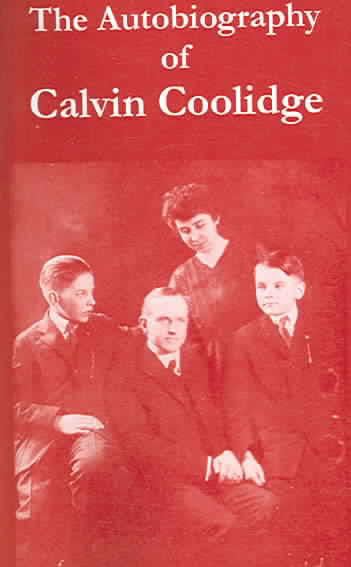 The Autobiography of Calvin Coolidge t2gstaticcomimagesqtbnANd9GcRpE5o8GZV5S7O26