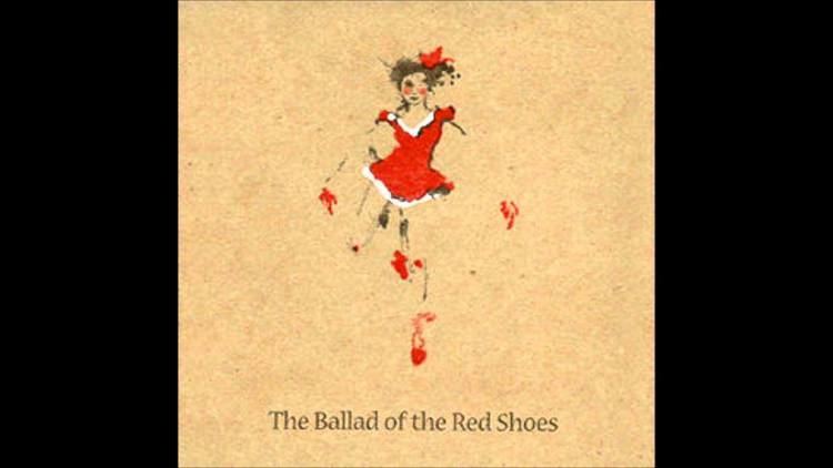 The Ballad of the Red Shoes httpsiytimgcomviyAke3YTC81Qmaxresdefaultjpg