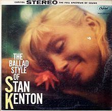 The Ballad Style of Stan Kenton httpsuploadwikimediaorgwikipediaenthumb1