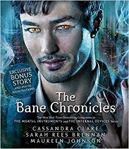 The Bane Chronicles The Bane Chronicles Amazoncouk Cassandra Clare Maureen Johnson