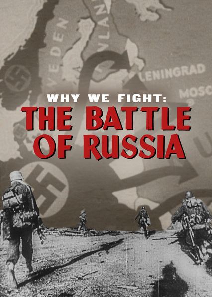 The Battle of Russia Is Why We Fight The Battle of Russia available to watch on UK