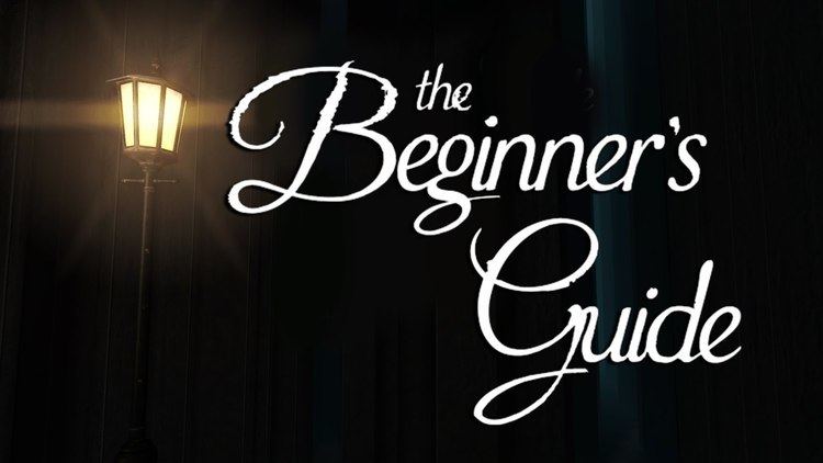The Beginner's Guide A POWERFUL EXPERIENCE The Beginner39s Guide YouTube