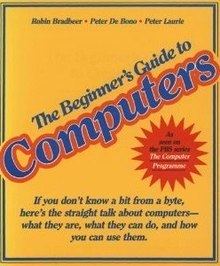 The Beginner's Guide to Computers httpsuploadwikimediaorgwikipediaenthumb4