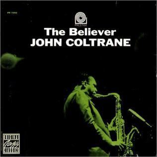 The Believer (John Coltrane album) httpsuploadwikimediaorgwikipediaen991Joh