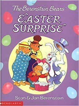 The Berenstain Bears' Easter Surprise The Berenstain Bears39 Easter Surprise Stan Berenstain Jan