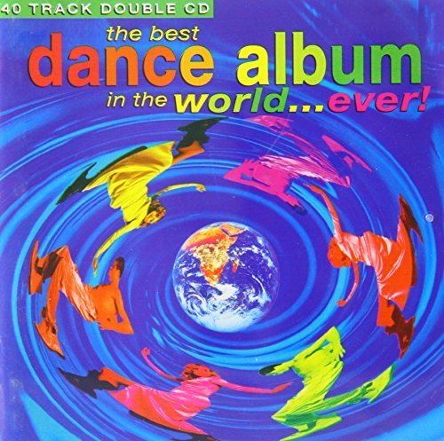 The Best Dance Album in the World... Ever! httpsimagesnasslimagesamazoncomimagesI6