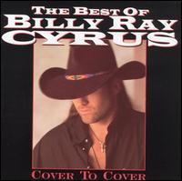 The Best of Billy Ray Cyrus: Cover to Cover httpsuploadwikimediaorgwikipediaen99fCov