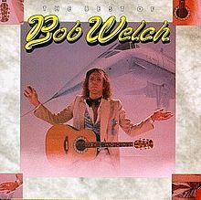 The Best of Bob Welch httpsuploadwikimediaorgwikipediaenthumbf