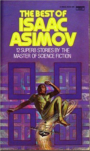 The Best of Isaac Asimov httpsimagesnasslimagesamazoncomimagesI5