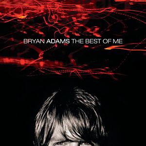The Best of Me (Bryan Adams album) httpsuploadwikimediaorgwikipediaenffcBry