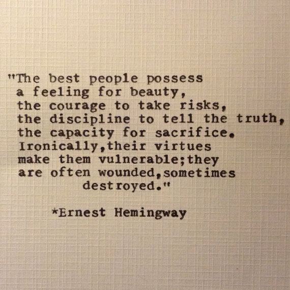 The Best People Items similar to Ernest Hemingway Quote The best people possess