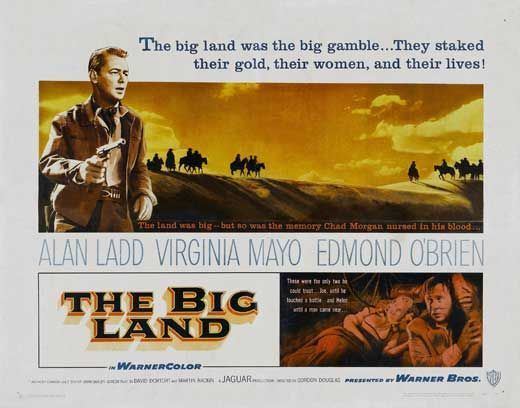The Big Land Alan Ladd Westerns Arnolds West The Big Land Warner Bros