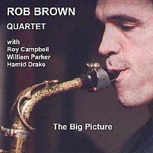 The Big Picture (Rob Brown album) httpsuploadwikimediaorgwikipediaenthumb5