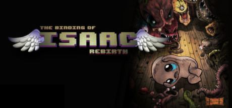 The Binding of Isaac: Rebirth The Binding of Isaac Rebirth on Steam