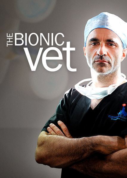 The Bionic Vet Is 39The Bionic Vet39 on Netflix in America NewOnNetflixUSA