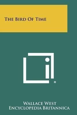 The Bird of Time t3gstaticcomimagesqtbnANd9GcTUlMYq1JKhox9IqZ