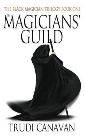 The Black Magician (novel series) The Magicians Guild Black Magician 1 by Trudi Canavan Reviews