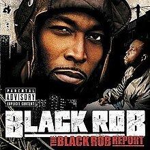 The Black Rob Report httpsuploadwikimediaorgwikipediaenthumb0