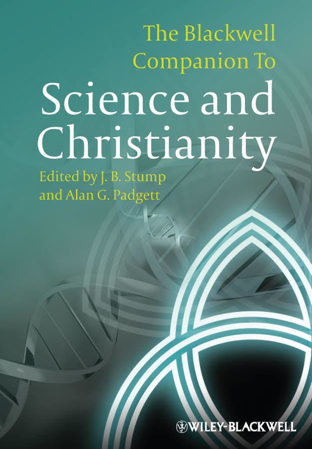 The Blackwell Companion to Science and Christianity t2gstaticcomimagesqtbnANd9GcTm05kznAbLK5h4UK