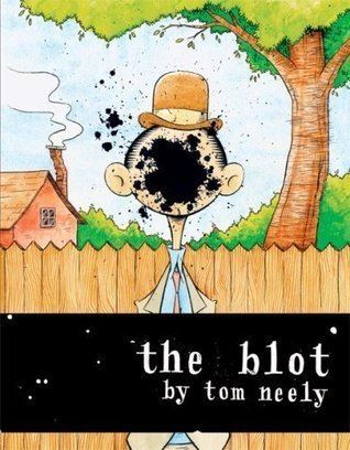 The Blot The Blot by Tom Neely