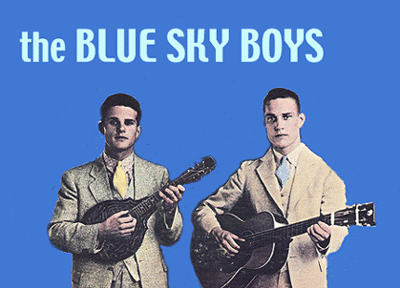 The Blue Sky Boys Bill and Earl Bolick The Blue Sky Boys Joe Sixpack39s
