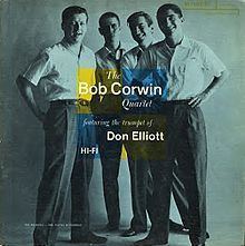 The Bob Corwin Quartet featuring the Trumpet of Don Elliott httpsuploadwikimediaorgwikipediaenthumbd