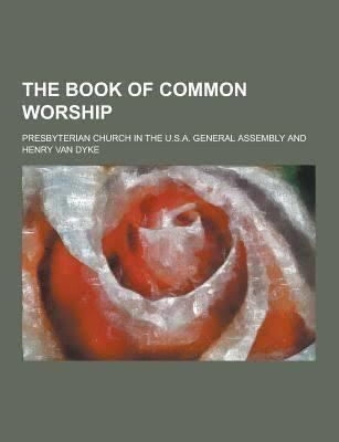 The Book of Common Worship of 1906 t3gstaticcomimagesqtbnANd9GcT6KKx1YxxQ7RfUwL