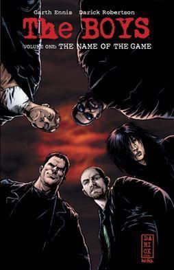 A comic book series called "The Boys", Volume 1: The Name of the Game.