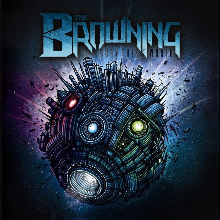 The Browning The Browning Burn This World 2011 Full Album HD YouTube