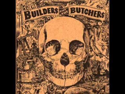 The Builders and the Butchers httpsiytimgcomvigzDqCcTeSmYhqdefaultjpg
