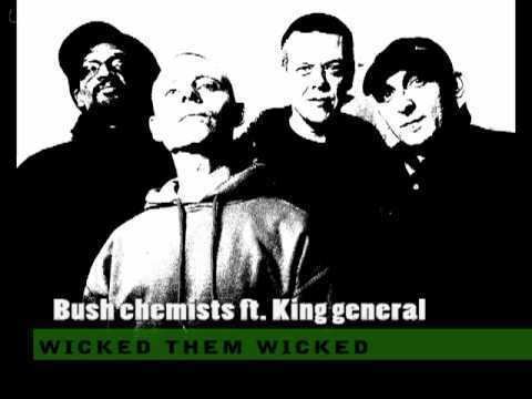 The Bush Chemists Bush Chemists ft King General Wicked them wicked YouTube