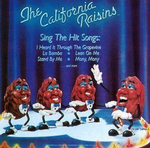 The California Raisins The California Raisins The California Raisins Sing the Hit Songs