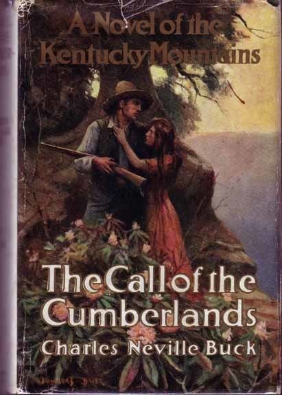 The Call of the Cumberlands The Call Of The Cumberlands Charles Neville BUCK