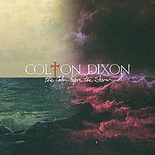 The Calm Before the Storm (Colton Dixon album) httpsuploadwikimediaorgwikipediaenthumb9