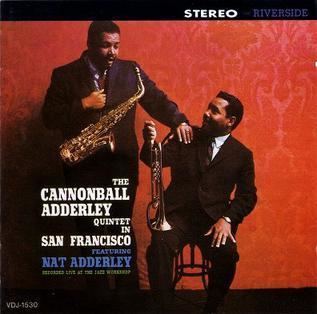 The Cannonball Adderley Quintet in San Francisco httpsuploadwikimediaorgwikipediaenffeCan