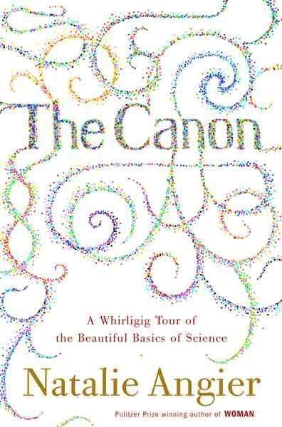 The Canon (Natalie Angier book) t1gstaticcomimagesqtbnANd9GcTLWReQOAEoBxCXZj