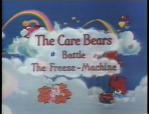 The Care Bears Battle the Freeze Machine Care Bears Battle the Freeze Machine
