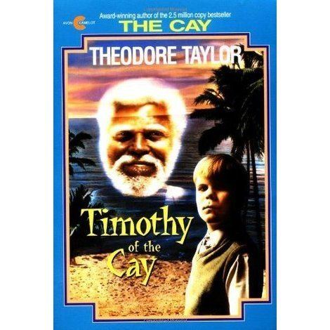 The Cay (film) Timothy of the Cay The Cay 2 by Theodore Taylor