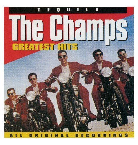 The Champs The Champs Champs Greatest HitsTequila Amazoncom Music