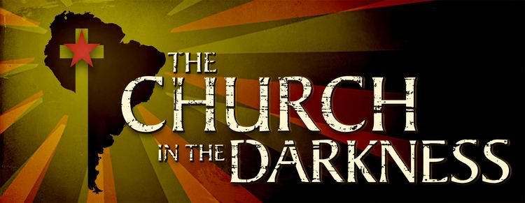 The Church in the Darkness The Church in the Darkness