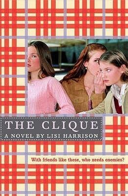 The Clique (series) The Clique The Clique 1 by Lisi Harrison Reviews Discussion