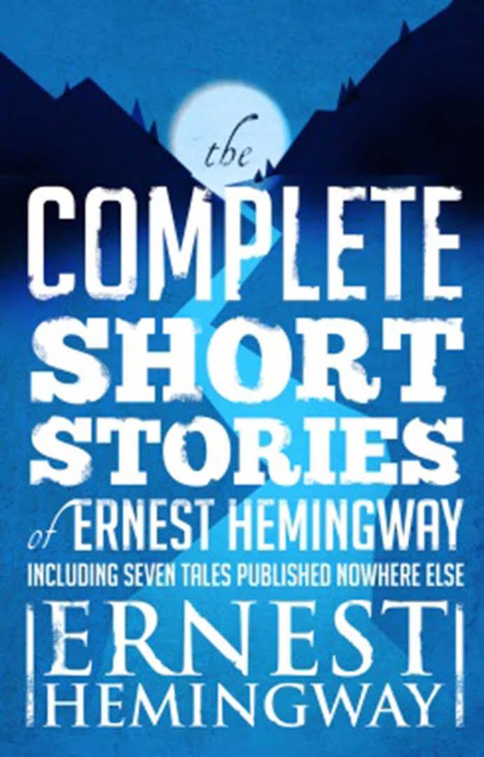 The Complete Short Stories of Ernest Hemingway t3gstaticcomimagesqtbnANd9GcRUWzRQHmeFiNU3yi