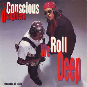 The Conscious Daughters The Conscious Daughters We Roll Deep at Discogs
