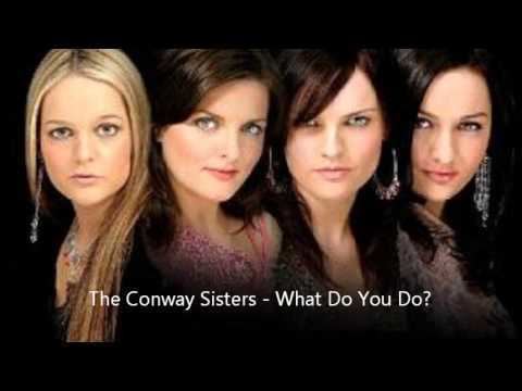 The Conway Sisters The Conway Sisters What Do You Do YouTube