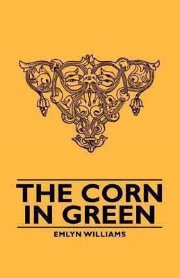 The Corn Is Green t0gstaticcomimagesqtbnANd9GcSjieBzTSLneXkFR