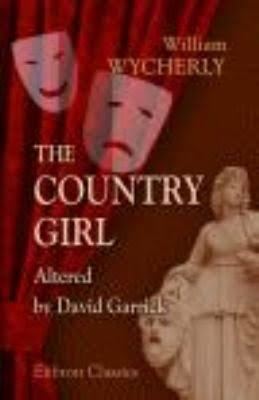 The Country Girl (1766 play) t2gstaticcomimagesqtbnANd9GcQZTmDiaRheKp0yHp