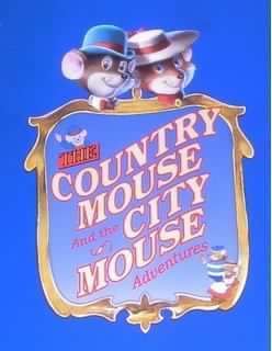 The Country Mouse and the City Mouse Adventures The Country Mouse and the City Mouse Adventures Wikipedia